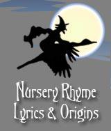 nursery rhyme lyrics & origins